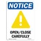 Signmission Safety Sign, OSHA Notice, 18" Height, Aluminum, OpenClose Carefully Sign With Symbol, Portrait OS-NS-A-1218-V-17021 - alternate 1